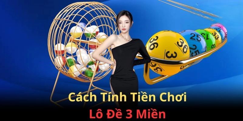 Những dạng cược phổ biến lô đề 3 miền